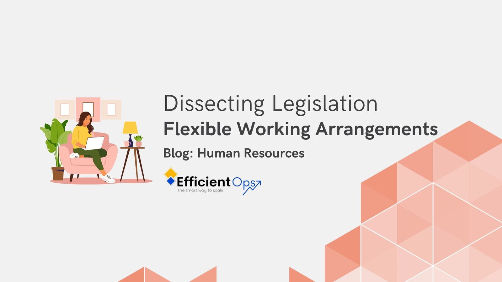 Dissecting Legislation: Flexible working arrangement blog cover 